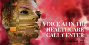 Voice AI in the Healthcare Call Center